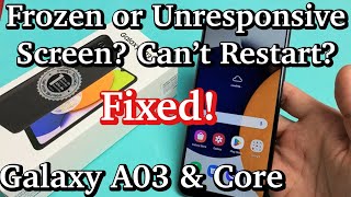 Galaxy A03 amp Core How to Fix Frozen or Unresponsive Screen Cant Restart [upl. by Konstantine]