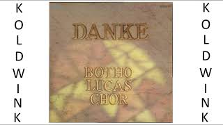 DANKE  BOTHO LUCAS CHOR [upl. by Brander]