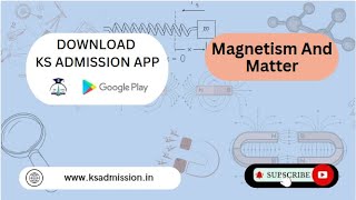 Magnetism and Matter  Class 12 Physics for NEET amp CUET  KS Admission [upl. by Nomed177]