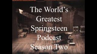 The Worlds Greatest Springsteen Podcast Ep 49 quotPower Of Prayerquot [upl. by Ut970]