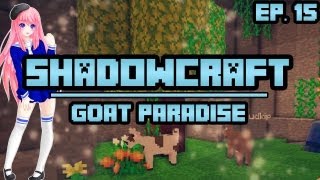 Goat Paradise  ShadowCraft  Ep 15 [upl. by Denby]