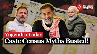 Deshkaal With Yogendra Yadav Truth Behind Caste Census In India [upl. by Nitnert]