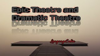 Difference between Epic theatre and Dramatic theatre [upl. by Heddy]