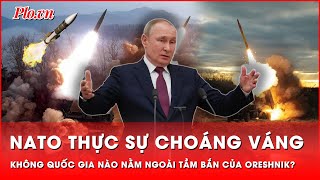 Choáng váng Không một quốc gia NATO nào nằm ngoài tầm bắn của tên lửa siêu âm Oreshnik [upl. by Godspeed]