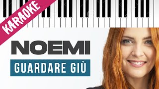 Noemi  Guardare Giù  Piano Karaoke con Testo [upl. by Fletcher797]