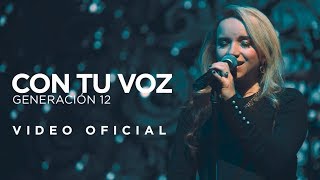 Generación 12  Con tu voz VIDEO OFICIAL [upl. by Danie]