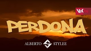 Perdona  Alberto Stylee Video Letra ® [upl. by Kassaraba883]