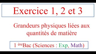 les grandeurs physiques liées aux quantités de matière Exercice 1 1Bac [upl. by Levinson563]