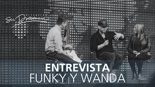 Entrevista Funky y Wanda  28 Octubre 2015  El Lugar de Su Presencia [upl. by Zeeba]