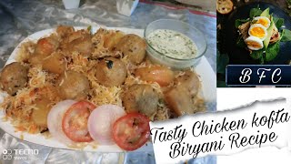 Tasty Chicken kofta Biryani Recipe by bukhari food club bukhari cooking [upl. by Delaney]