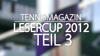 Tennismagazin Lesercup Teil 3 [upl. by Leahcimnaj]