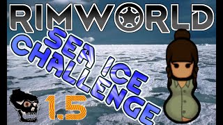 3 Sea Ice Challenge  Taking Skulls  RimWorld 15  3 Cold Snaps  Take 2 [upl. by Jsandye]