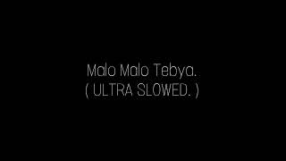 Malo Malo Tebya  ULTRA SLOWED [upl. by Aisinut]