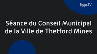 Conseil municipal de la Ville de Thetford Mines 16 septembre 2024 [upl. by Jovita]