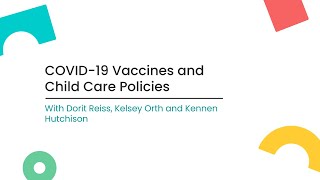 COVID19 Vaccines and Child Care Policies [upl. by Hulda]