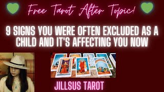 💚FREE TAROT amp 9 Signs You Were Often Excluded As A Child And Its Affecting You Now 10 Minis💚💖🌟😍 [upl. by Gradeigh]