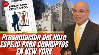 Presentación de ESPEJO PARA CORRUPTOS en New York  En Vivo 241024 [upl. by Tedmann]