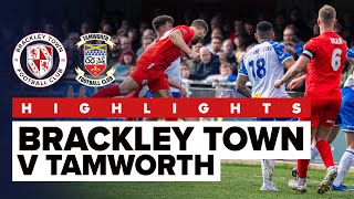 HIGHLIGHTS Brackley Town 30 Tamworth  Monday 1st April 2024 [upl. by Brathwaite]