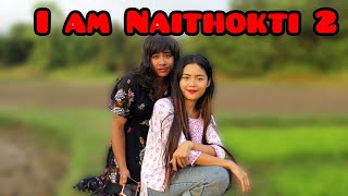 I am Naithokti 2  New Short Film  Tongthotok Short Film [upl. by Haissi]