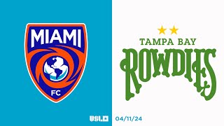 Miami FC vs Tampa Bay Rowdies  Game Highlights [upl. by Grogan]