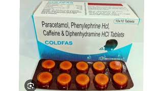 COLDFAS Tablets Paracetamol Phenylephrine Hcl Caffeine amp Diphenhydramine HCI Tablets [upl. by Latoyia]