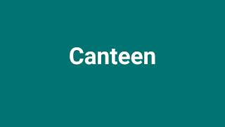 Canteen Meaning and Pronunciation [upl. by Leiser]