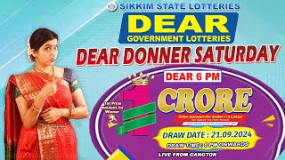 DEAR DONNER SATURDAY WEEKLY DEAR 6 PM ONWARDS DRAW DATE 21092024 SIKKIM STATE LOTTERIES [upl. by Aserret378]