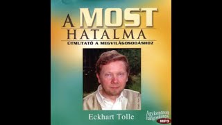 Eckhart Tolle hangoskönyv  A most hatalma  1 fejezet [upl. by Gerita]