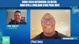 EURO 2024 Interview Ex Inter Man Utd Liverpool amp England Star Paul Ince On Italy amp More Ep 427 [upl. by Ynnavoj]