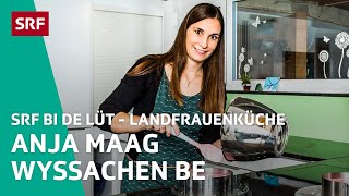 Anja Maag Wyssachen BE  Landfrauenküche 2022 – SRF bi de Lüt  SRF [upl. by Sema]