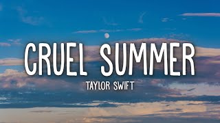 Taylor Swift  Cruel Summer Lyrics [upl. by Arak]