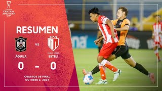 Águila vs Real Estelí  Copa Centroamericana 2024  Cuartos de Final [upl. by Nelleyram]