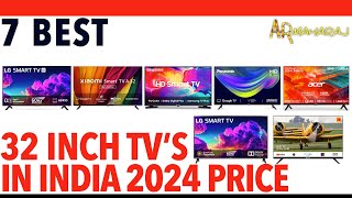 📺 Top 7 Best 32 Inch TVs iN India 2024  ✨ 32 Inch tv Price  LG SAMSUNG PANASONIC XIAOMI ACER [upl. by Aneed273]