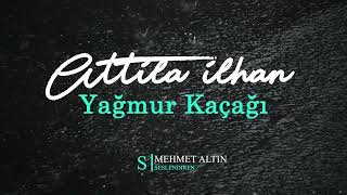 Yağmur Kaçağı  Attila İlhan [upl. by Tsai]