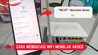 4 Cara Mengatasi Wifi Menolak Akses Sampai Berhasil Terhubung Kembali [upl. by Taft]