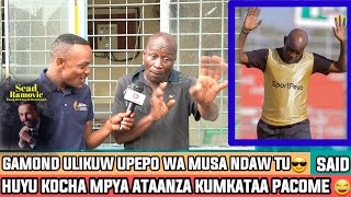 MZEE SAID GAMOND ALIKUWA ANATEMBELEA UPEPO WA NDAW HAMNA KOCHA  KOCHA MPYA ATAANZA NA PACOME😂 [upl. by Taimi]