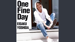 One Fine Day [upl. by Ibbie]