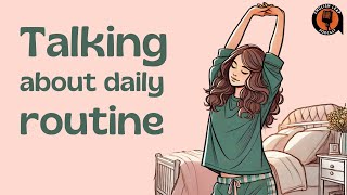 English Podcast For Learning English  Episode 6  English Leap Podcast  Talk About Daily Routine [upl. by Keriann]