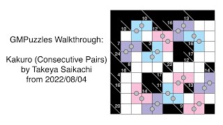 GMPuzzles  20220804  Kakuro Consecutive Pairs by Takeya Saikachi [upl. by Armand856]