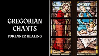 Gregorian Chants For Inner Healing  45 Minutes Of Catholic Choir Music [upl. by Gloriane480]