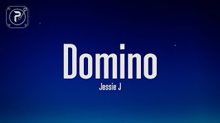 Jessie J  Domino Lyrics [upl. by Ecyor]