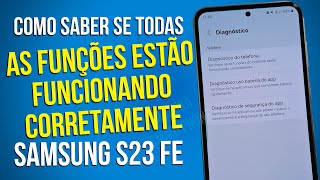 Samsung S23 Fe Como fazer o diagnóstico e saber se todas as funções estão funcionando corretamente [upl. by Cronin]