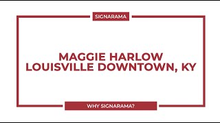 Why did you choose Signarama  Maggie Harlow CEO of Louisville Downtown KY [upl. by Knut964]