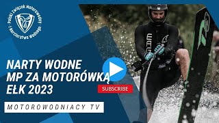 Narciarstwo Wodne MP za motorówką Ełk 2023 [upl. by Hekking]