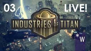 Industries of Titan  Launching the Campaign 3 [upl. by Littman]