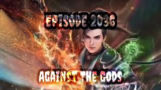 AGAINST THE GODS Episode 2036 nungguin lanjutan dari novelnya [upl. by Fatma537]