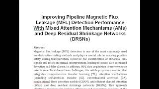 Improving Pipeline Magnetic Flux Leakage MFL Detection Performance With Mixed Attention Mechanisms A [upl. by Lebazej]