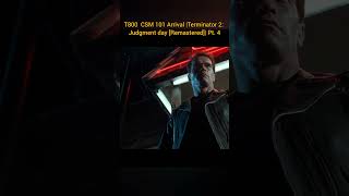 T800 CSM 101 Arrival  Terminator 2 Judgment Day Remastered  Part 4 [upl. by Rheims190]