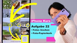 Aufgabe 22 Fotos löschen und Papierkorb leeren Der Kurs für iPhone Einsteiger [upl. by Aggri503]