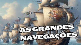 AS GRANDES NAVEGAÇÕES [upl. by Deonne614]